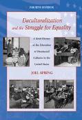 Book Deculturalization and the Struggle for Equality: A Brief History of the Education of Dominated Cultures in the United States free