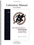 Book Lab Manual for Rehabilitation Techniques for Sports Medicine and Athletic Training (Rehabilitation Techniques in Sports Medicine (Prentice Hall)) free