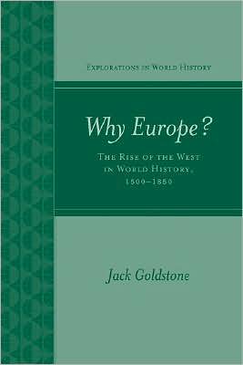 Book Why Europe? The Rise of the West in World History 1500-1850 (Explorations in World History) free