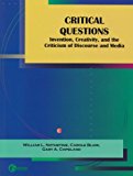 Book Critical Questions: Invention, Creativity, and the Criticism of Discourse and Media free
