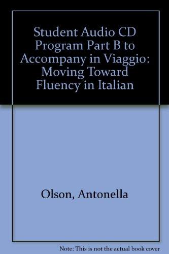 Book Student Audio CD Program Part B to accompany In viaggio: Moving Toward Fluency in Italian free