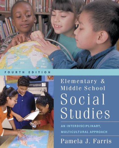 Book Elementary and Middle School Social Studies: An Interdisciplinary Multicultural Approach with Free Multicultural Internet Guide free