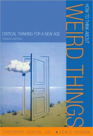 Book How to Think About Weird Things: Critical Thinking for a New Age free