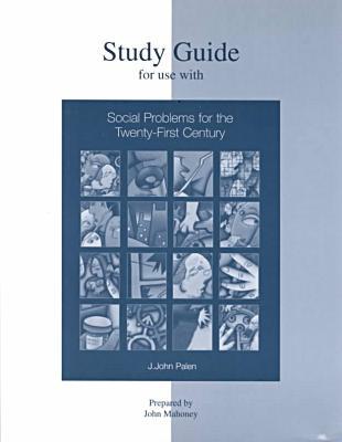 Book Student Study Guide for use with Social Problems for the Twenty-first Century free