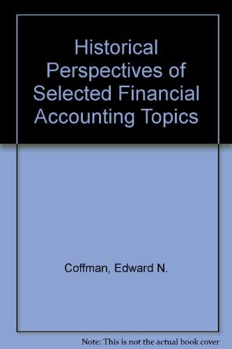 Book Historical Perspectives of Selected Financial Accounting Topics free