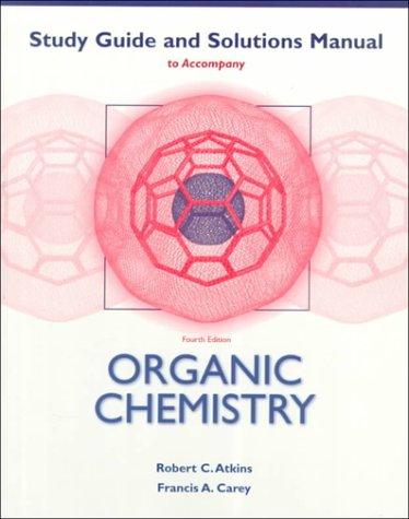 Book Study Guide and Solutions Manual to Accompany Organic Chemistry, 4th Edition free