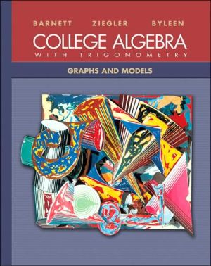 Book College Algebra With Trigonometry: Graphs and Models free