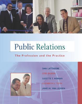 Book Public Relations: The Profession and the Practice with Free "Interviews with Public Relations Professionals" Student CD-ROM and PowerWeb free