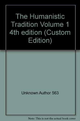 Book The Humanistic Tradition Volume 1 4th Edition (custom Edition) free