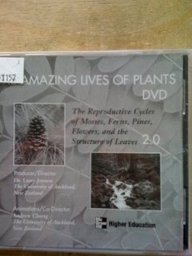 Book The Amazing Lives Of Plants [videorecording]: The Reproductive Cycles Of Mosses, Ferns, Pines, Flowers, And The Structure Of Leaves 2.0 free