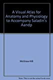 Book A Visual Atlas for Anatomy & Physiology to accompany Saladin's A&P free