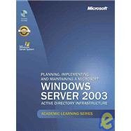 Book Microsoft Official Academic Course: Planning, Implementing, And Maintaining A Microsoft Windows Server 2003-active Directory Infrastructure (exam 70-294) (Academic Learning) free