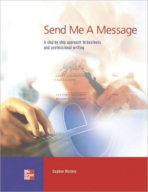 Book Send Me a Message: A Step-by-Step Approach to Business and Professional Writing (Student Book) free