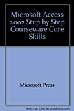 Book Microsoft Access 2002 Step by Step Courseware Core Skills free