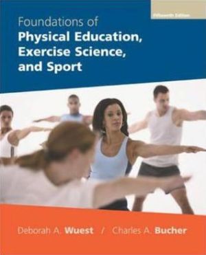 Book Foundations Of Physical Education, Exercise Science And Sport (foundations Of Physical Education And Sport) free