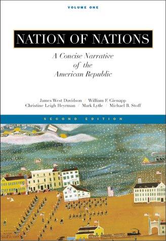 Book Nation of Nations: A Concise Narrative of the American Republic, Vol I free