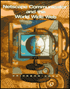 Book Netscape Communicator & The World Wide Web free