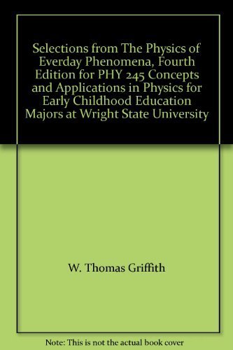 Book Selections From The Physics Of Everday Phenomena, Fourth Edition For Phy 245 Concepts And Applications In Physics For Early Childhood Education Majors At Wright State University free