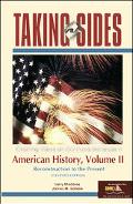 Book Taking Sides: American History, Volume II (Taking Sides : Clashing Views on Controversial Issues in American History) free