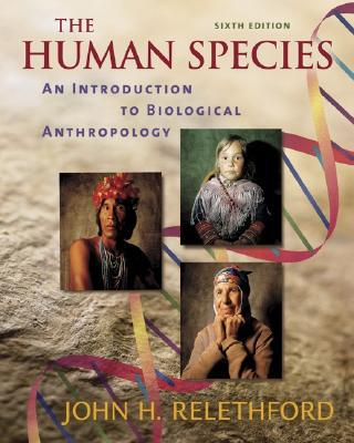 Book The Human Species: An Introduction to Biological Anthropology free