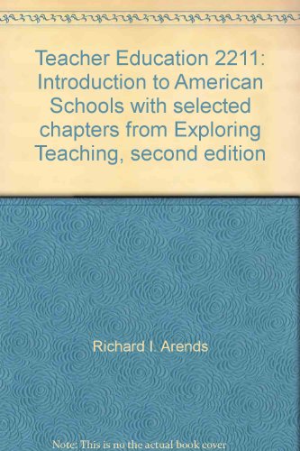 Book Teacher Education 2211: Introduction to American Schools with selected chapters from Exploring Teaching, second edition free