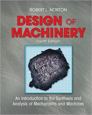 Book Design of Machinery: An Introduction to the Synthesis and Analysis of Mechanisms and Machines [With CDROM] free