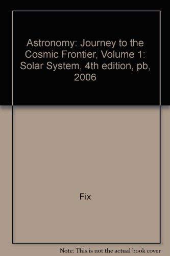 Book Astronomy: Journey To Cosmic Frontier (solar System, Vol. 1) free