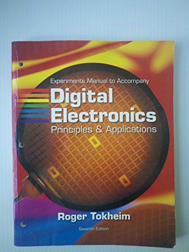 Book Experiments Manual to Accompany Digital Electronics: Principles & Applications 7th edition free