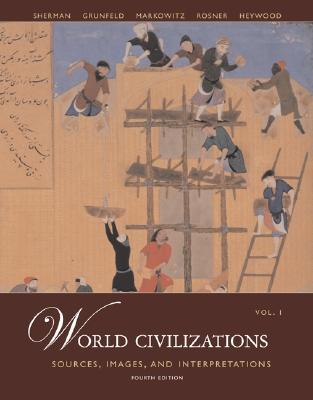 Book World Civilizations: Sources, Images and Interpretations, Volume 1 free