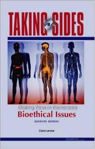 Book Taking Sides: Clashing Views on Controversial Bioethical Issues free