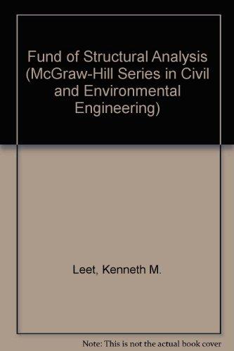 Book Fund of Structural Analysis (McGraw-Hill Series in Civil and Environmental Engineering) free