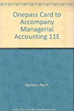 Book Onepass Card To Accompany Managerial Accounting 11e free