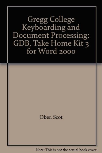 Book Gregg College Keyboarding And Document Processing: Gdb, Take Home Kit 3 For Word 2000 free