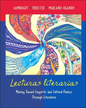 Book Lecturas literarias: Moving Toward Linguistic and Cultural Fluency Through Literature free