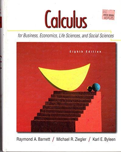 Book Calculus for Business, Economics, and the Social and Life Science - 8th (Eighth) Edition free