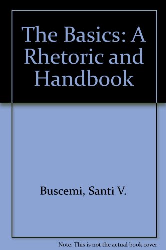 Book The Basics: A Rhetoric And Handbook free