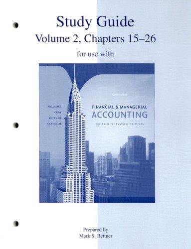 Book Study Guide, Volume 2, Chapters 15-26 to accompany Financial and Managerial Accounting free