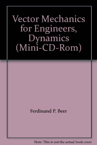 Book Vector Mechanics for Engineers, Dynamics (Mini-CD-Rom) by Ferdinand P. Beer (2007-05-03) free