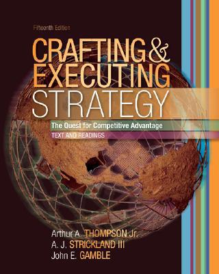 Book Crafting and Executing Strategy: Text and Reading (STRATEGIC MANAGEMENT: CONCEPTS AND CASES) free