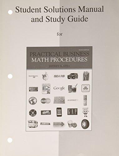 Book Student Solutions Manual and Study Guide: For Use with Practical Business Math Procedures free