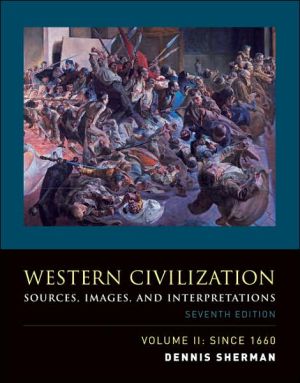 Book Western Civilization: Sources, Images, and Interpretations, Volume 2, Since 1660 free
