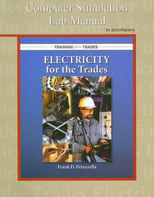 Book Computer Simulation Lab Manual with MultiSIM CD to accompany Electricity for the Trades © 2006 free