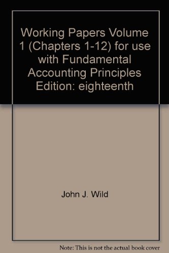 Book working papers,volume 1,chapters 1-12 for use with fund. accounting principles,18th edition (working papers,volume 1 chapters 1- 12 for use with fundamental accounting principles 18th edition volume 1, volume 1) free