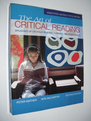 Book The Art of Critical Reading: Brushing Up on Your Reading, Thinking, and Study Skills (Annotated Instructor's Edition) free