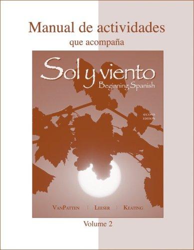 Book Workbook/Lab Manual (Manual de actividades) Volume B to accompany Sol y viento free