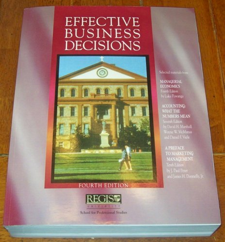 Book Effective Business Decisions - Fourth Edition Regis University School For Professional Studies free