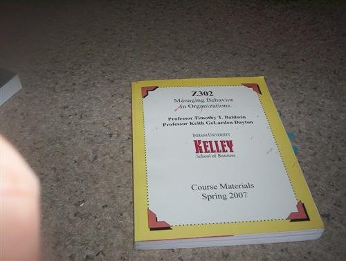 Book Z302 Managing Behavior In Organizations (course Materials Spring 2007) (iu Kelley School Of Business) free