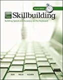 Book Skillbuilding: Building Speed and Accuracy on the Keyboard (Text Only) Building Speed and Accuracy on the Keyboard (Text Only) free