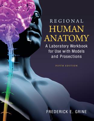 Book Regional Human Anatomy: A Laboratory Workbook for Use With Models and Prosections free