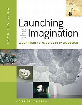 Book Launching the Imagination: A Comprehensive Guide to Basic Design free